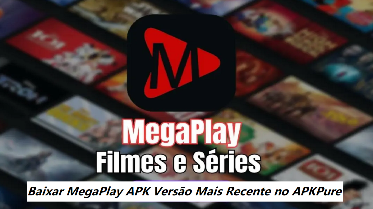 Baixar MegaPlay APK 2024 - Versão mais recente
