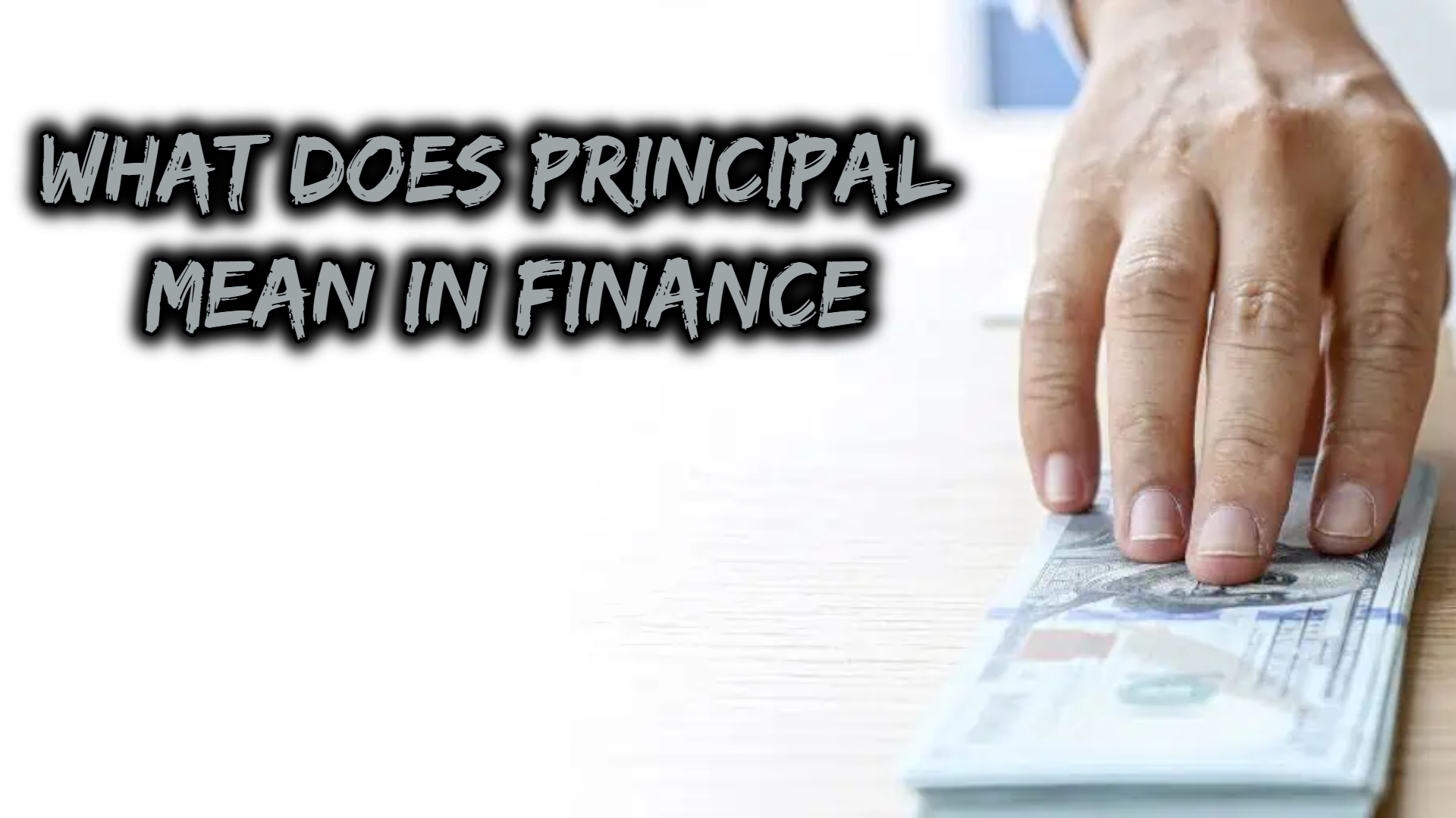 What Does Principal Mean In Finance 