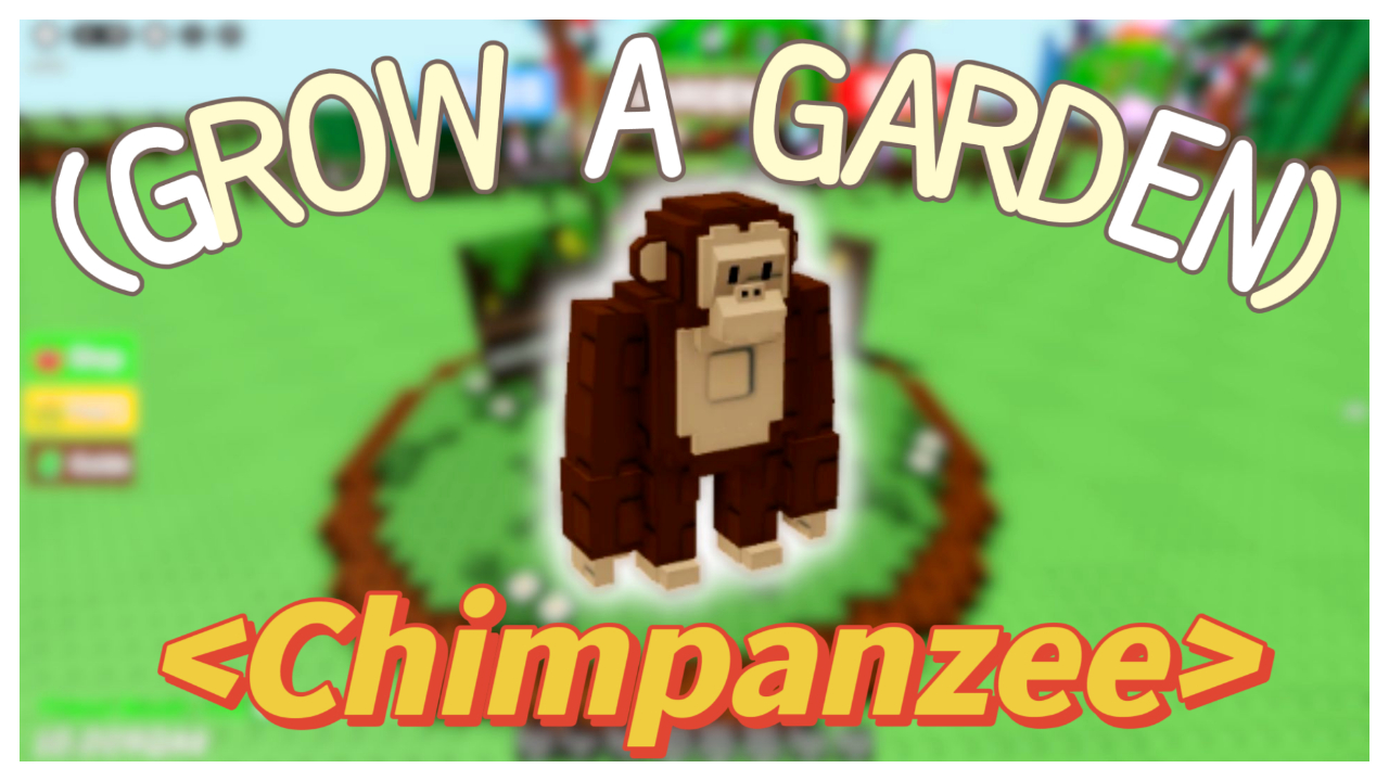 How to Get Chimpanzee in Grow a Garden - Complete Guide