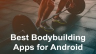 Top 10 Bodybuilding Apps for Android
