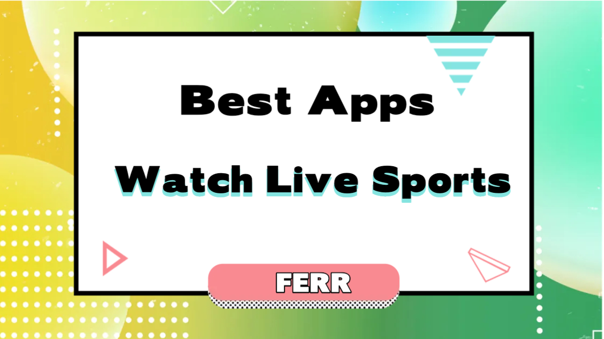 Best Apps to Watch Live Sports Free in 2023