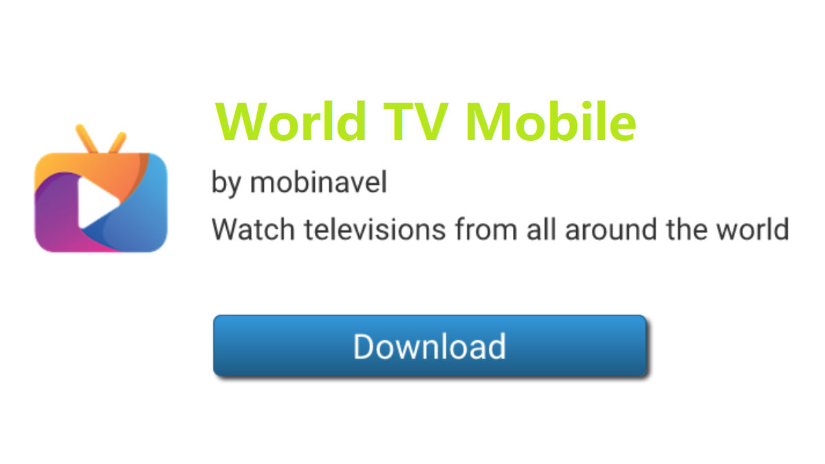 Cómo descargar la última versión de World TV Mobile APK 2.0.0 para Android 2024