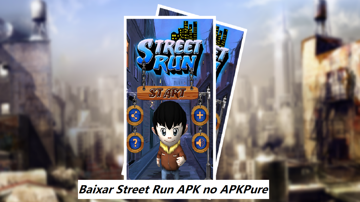 Baixar Street Run APK 2024: Últimas Etapas de Download da Versão Mais Recente