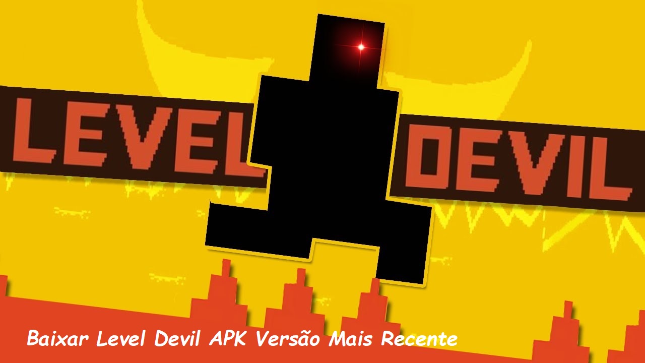 Baixar Level Devil APK 2024: Encontre a Versão Mais Recente no APKPure