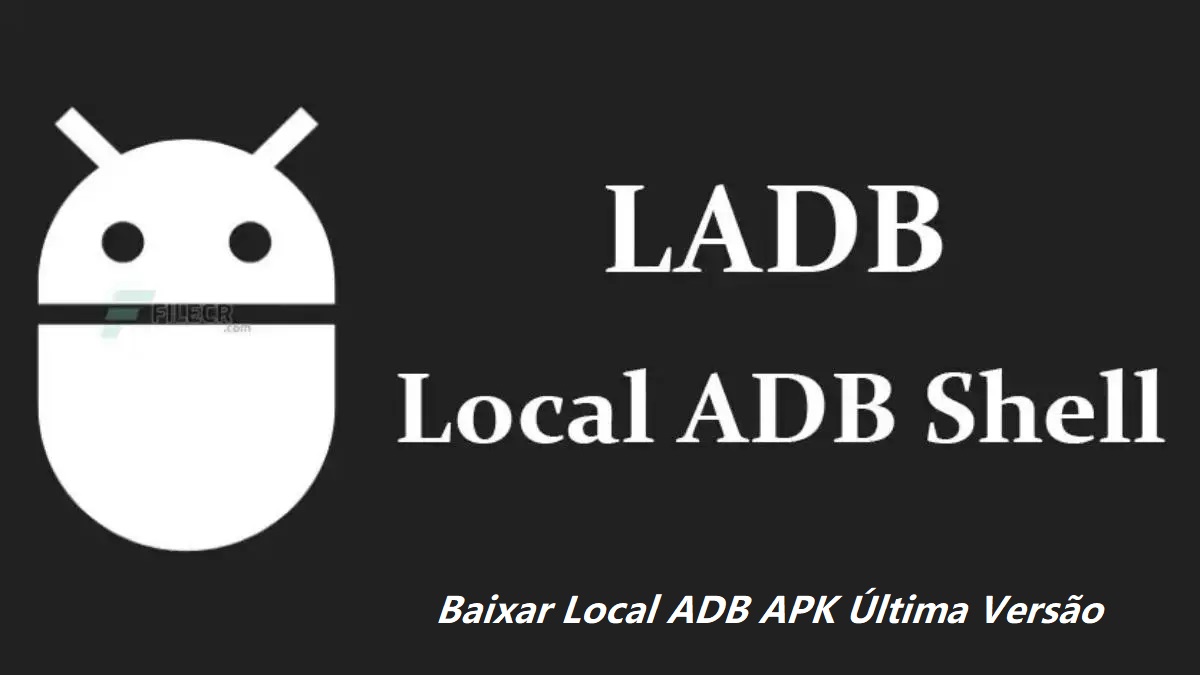 Baixar Local ADB (Android 11+) APK 2024: Última Versão