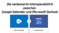 Google Kalender hat eine verbesserte Interoperabilität mit Outlook angekündigt