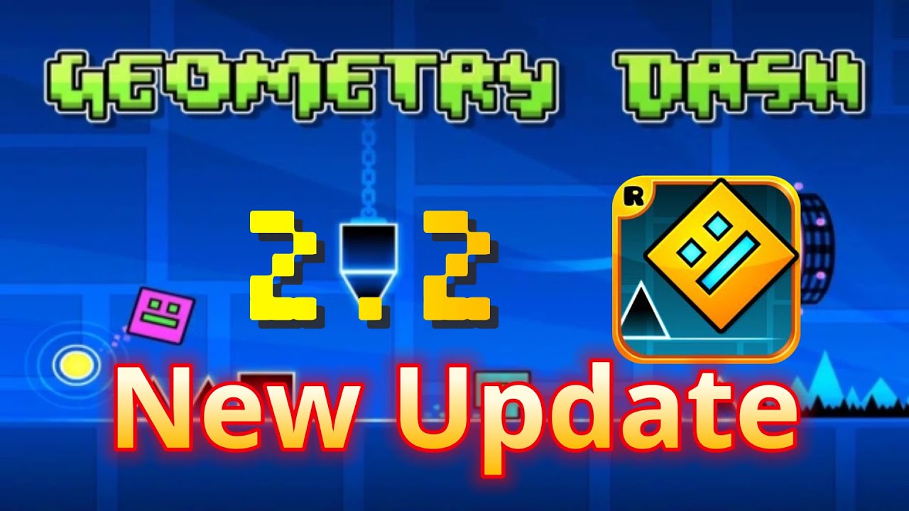 Geometry Dash 2.205 Update Patch Notes How to Download