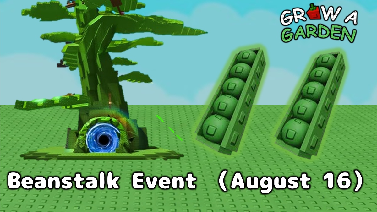 Grow a Garden Beanstalk Event Update (August 16) : Release Date, Event Rewards, and More