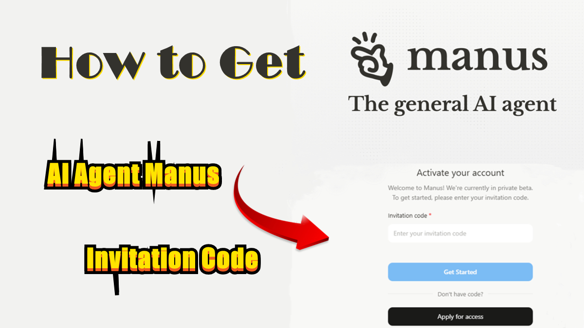 How to get ai agent manus invitation code 2025 latest guide