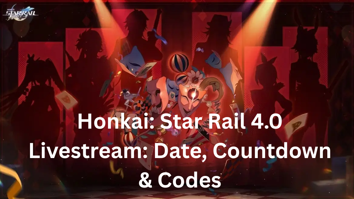 Honkai: Star Rail 4.0 Livestream: Date, Countdown & Codes (Edo Star Update)