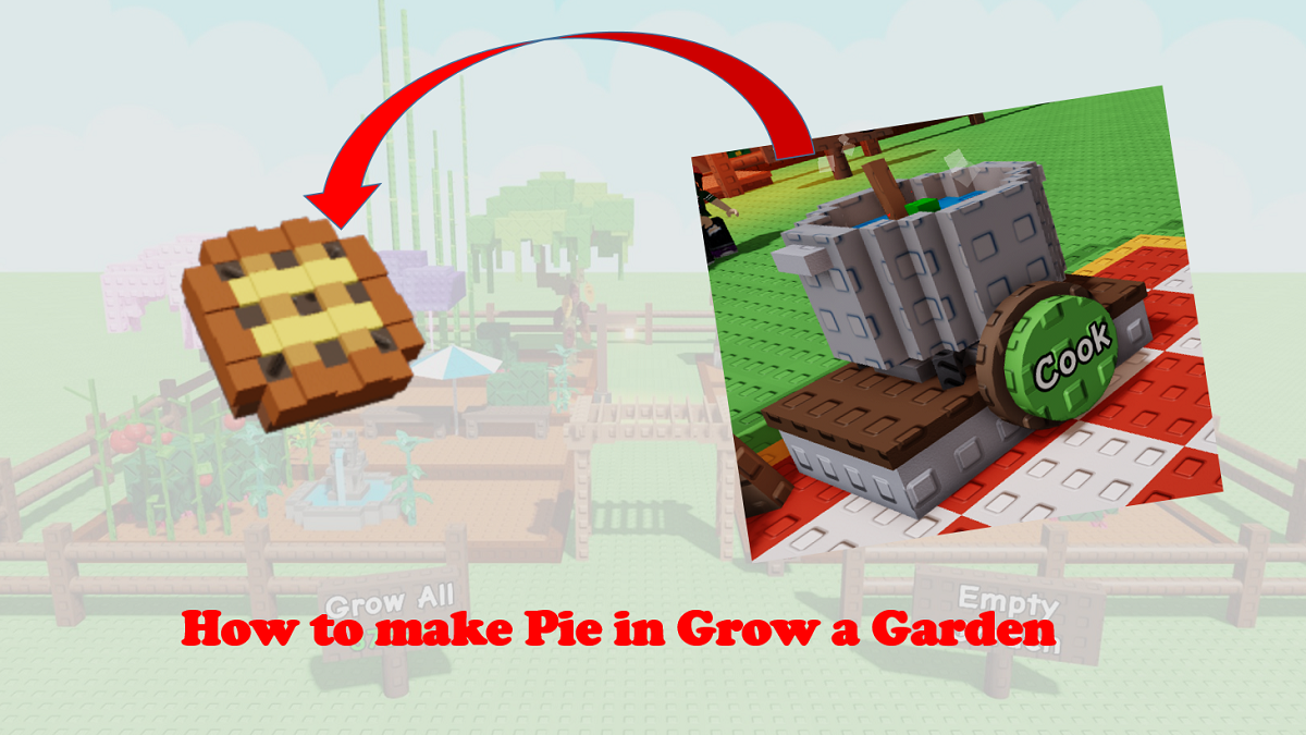 How to Cook Pie in Grow a Garden: Cooking Recipe & Rewards Explained image