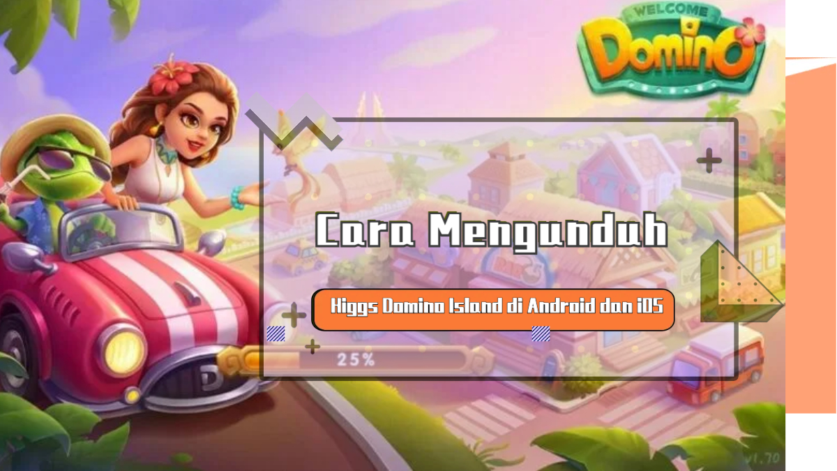 Cara download Higgs Domino Island di Android dan iOS