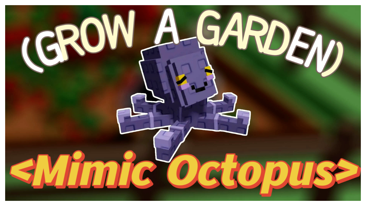 Mimic Octopus in Grow a Garden: How to Get, Traits, and Tips image