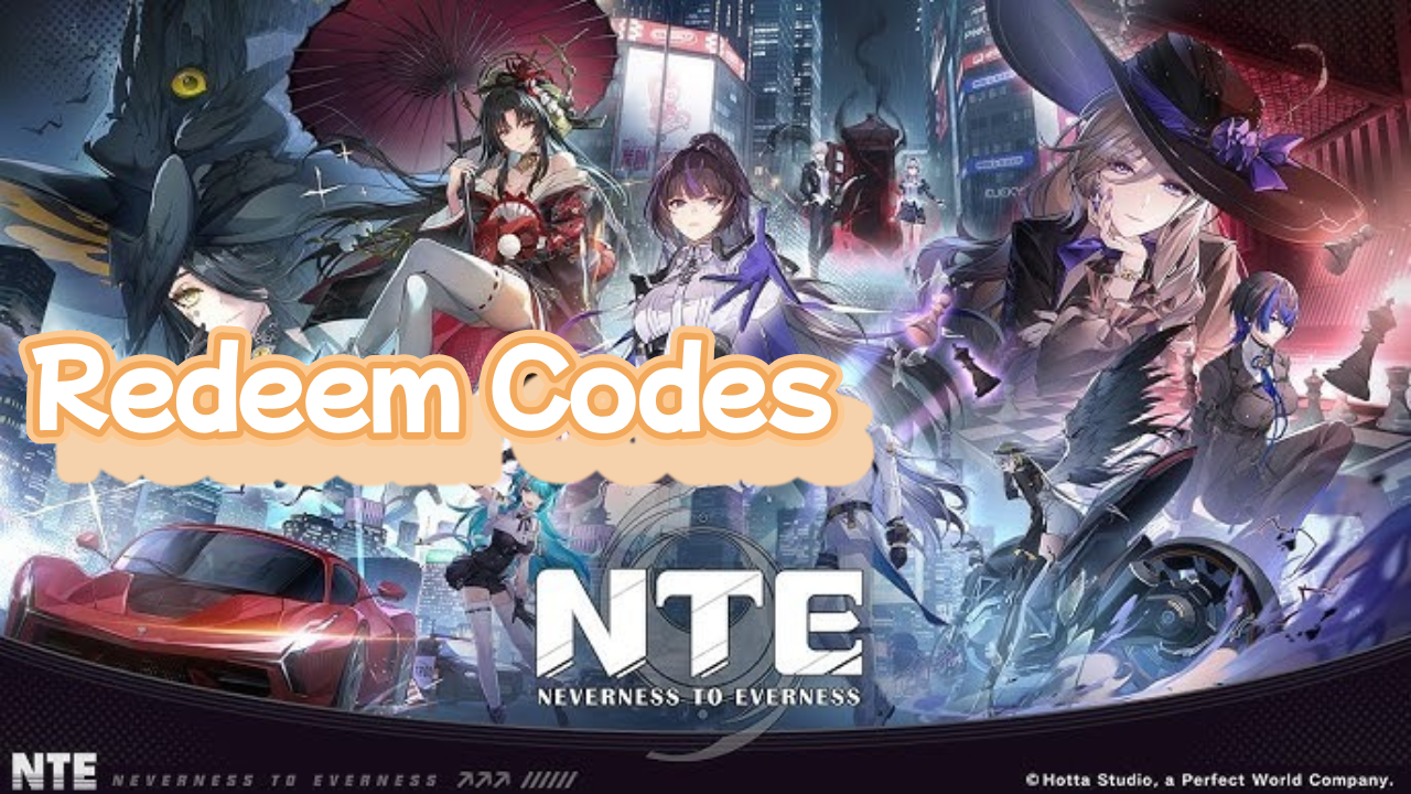 NTE: Neverness to Everness: canjear códigos para reclamar recompensas gratis, abril de 2026