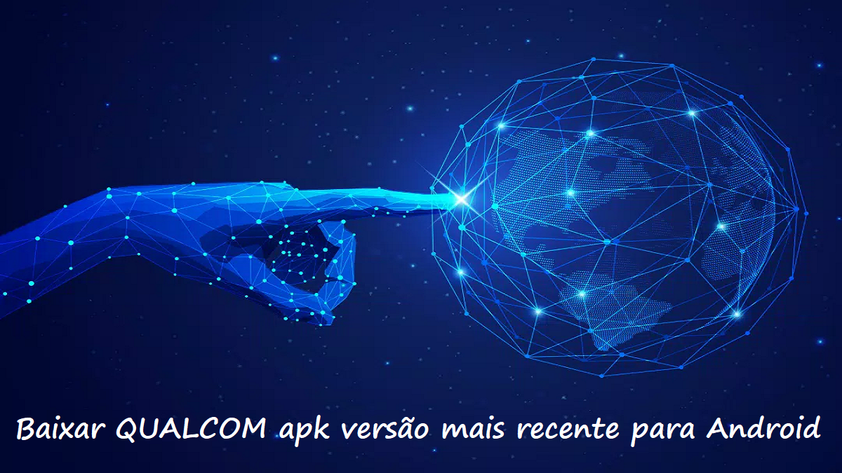 Como baixar QUALCOM apk versão mais recente 5.0.1 para Android 2025