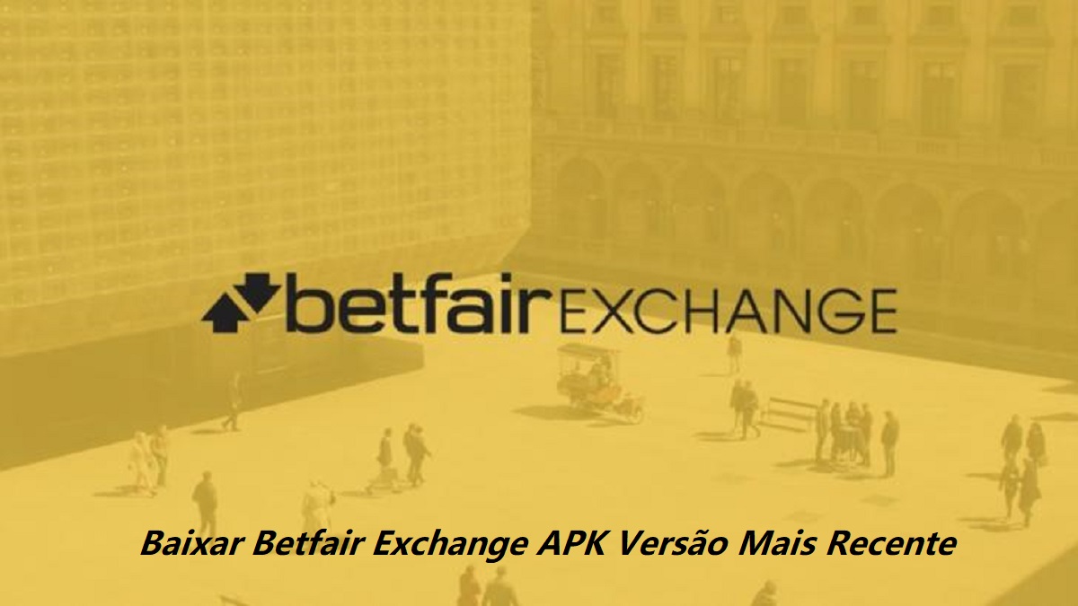 Baixar Betfair Exchange APK Versão Mais Recente 2024 no APKPure