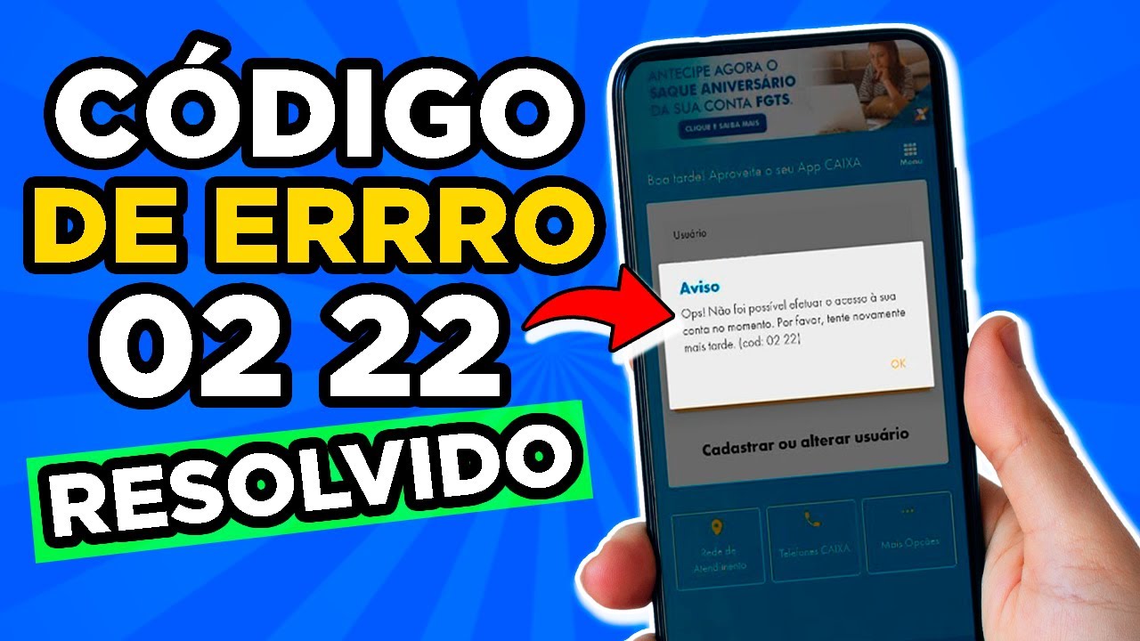 Como Resolver o Código de Erro 02 19 / 02 22 no App da Caixa Econômica Federal