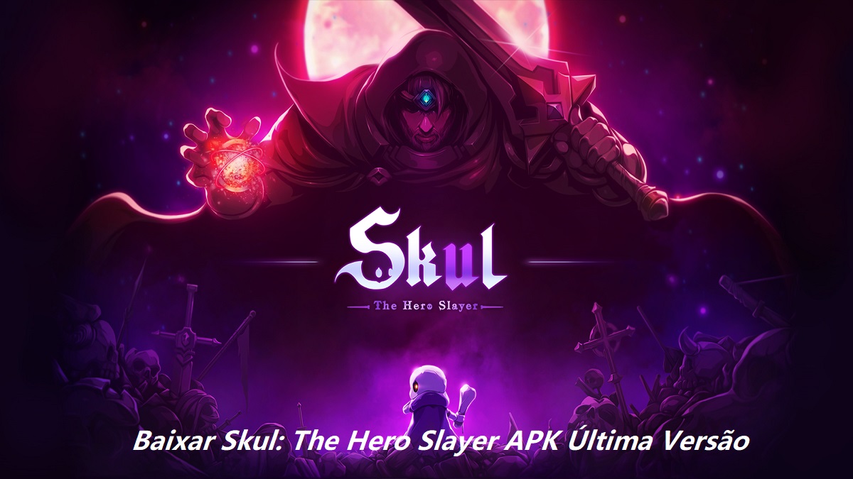 Baixar Skul: The Hero Slayer APK 2024: Última Versão Disponível no APKPure
