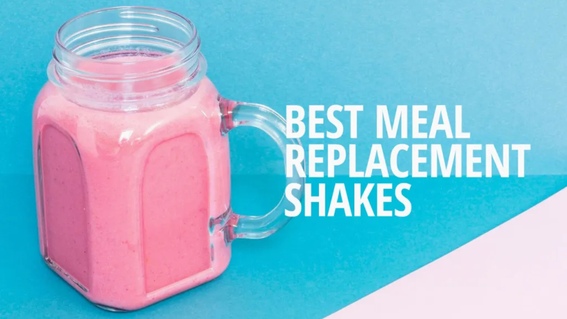 5 Best Meal Replacement Shakes to Try in 2024
