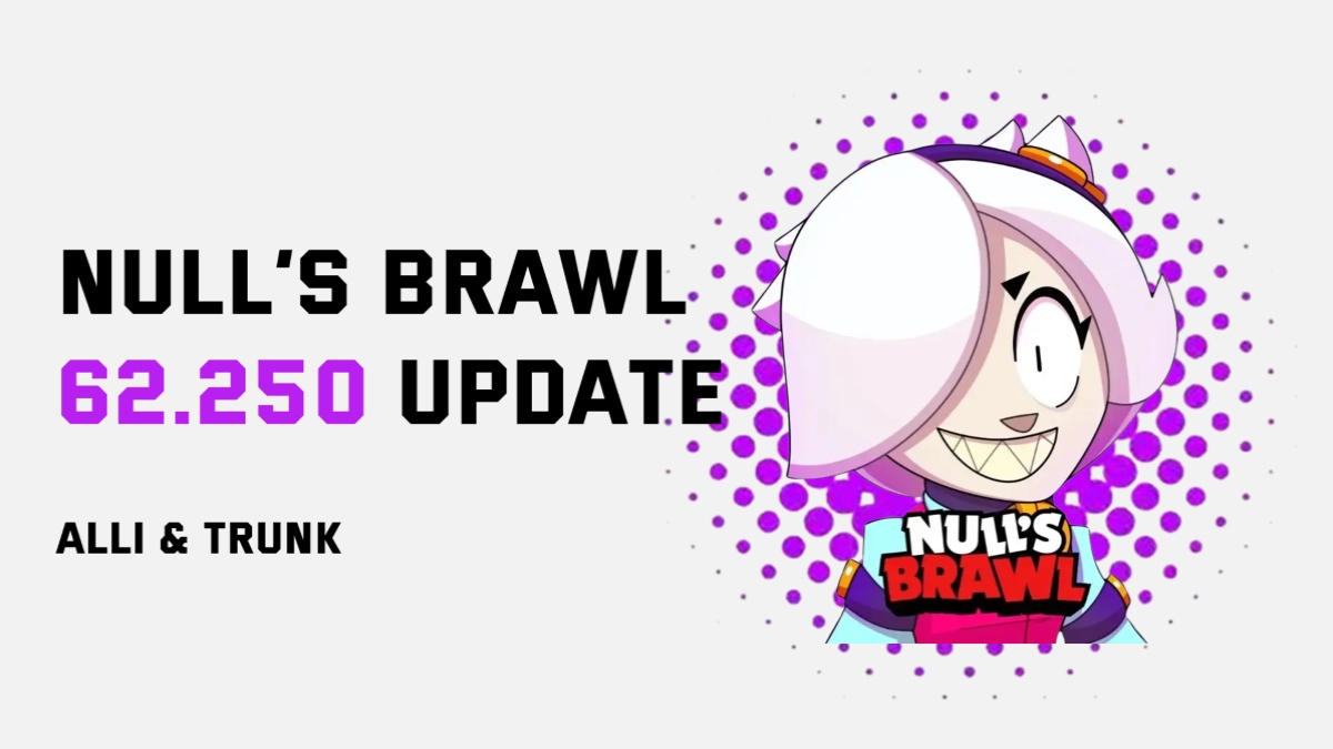 Null's Brawl Update 62.250: New Brawlers, Game Modes, and How to Download image