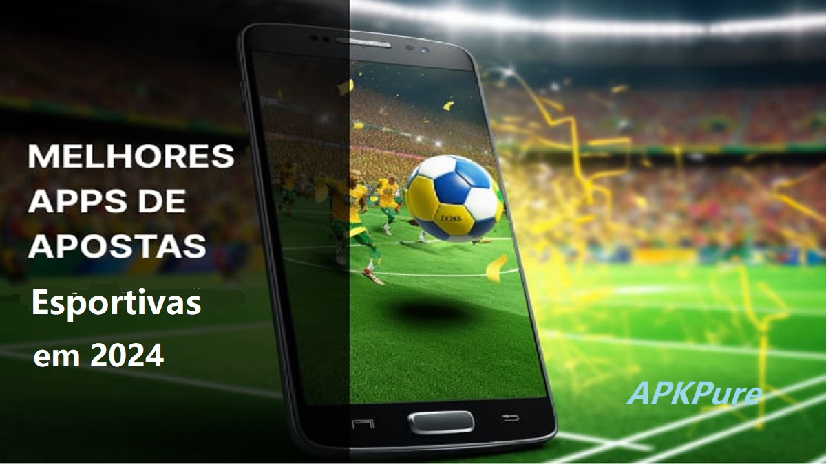 Melhores Apps de Apostas Esportivas em 2024: Guia Completo para Apostadores Brasileiros