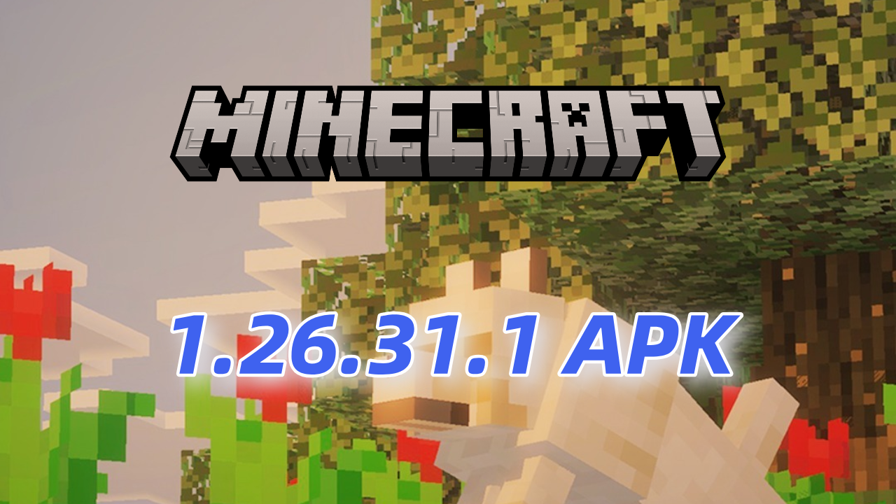 How to download Minecraft 1.26.31.1 APK latest version free for Android 2026