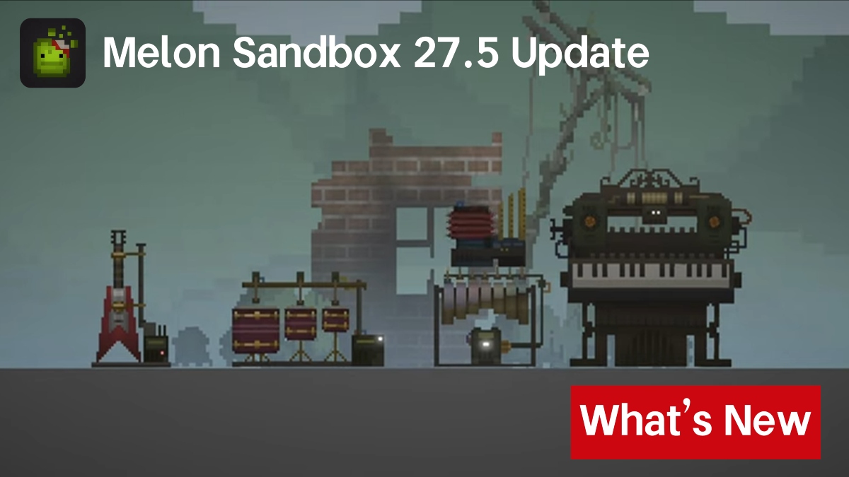 Melon Sandbox Update 27.5: Was ist neu und wie kann man es herunterladen? image