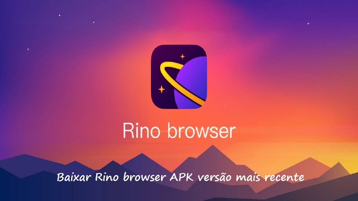 Como baixar Rino browser APK V3.0.2 versão mais recente para Android 2024 image