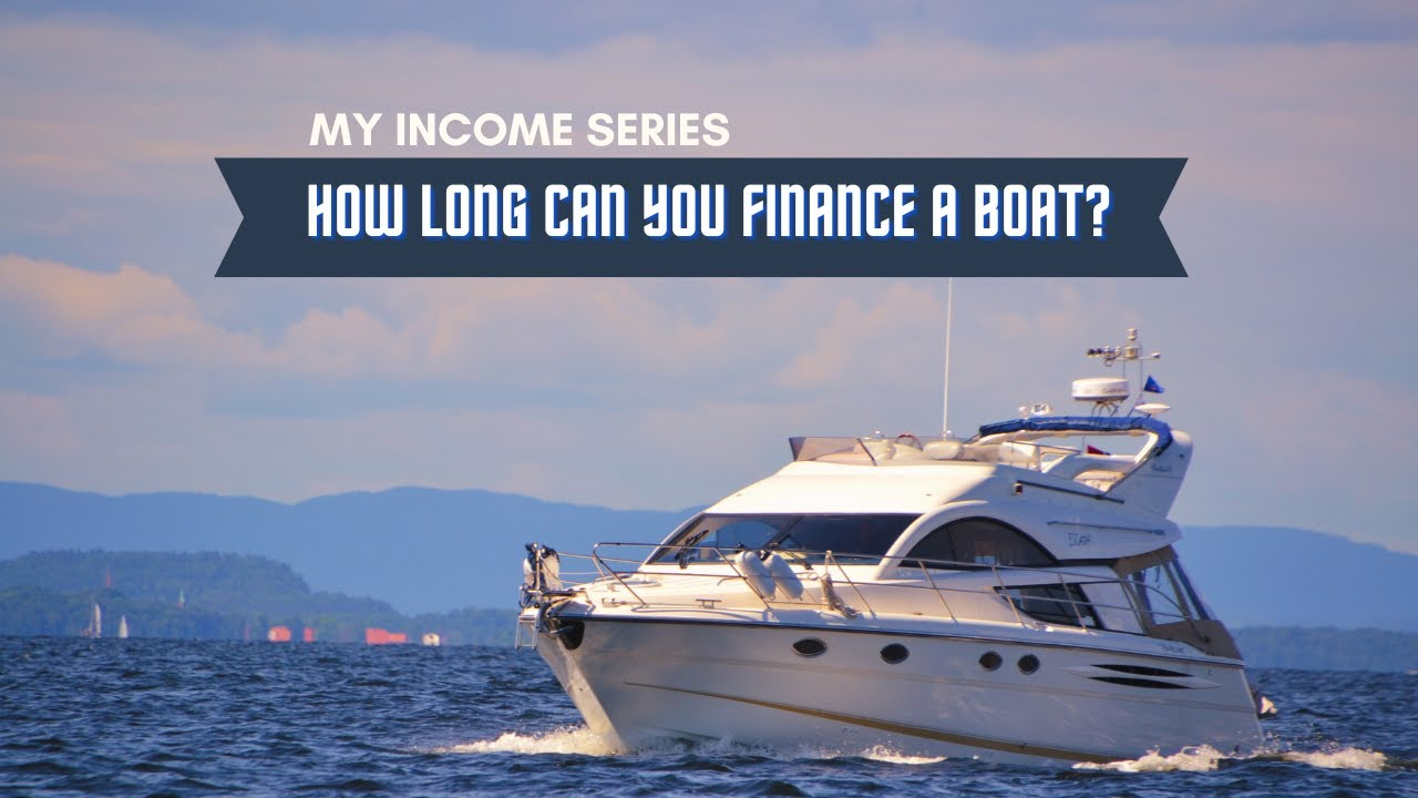 How Long Can You Finance a Boat? A Comprehensive Guide image