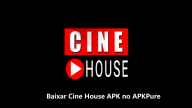 Baixar Cine House APK 2024 - Última Versão