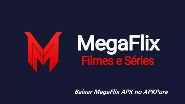 Baixar MegaFlix APK 2024 - Últimas Etapas de Download no APKPure image