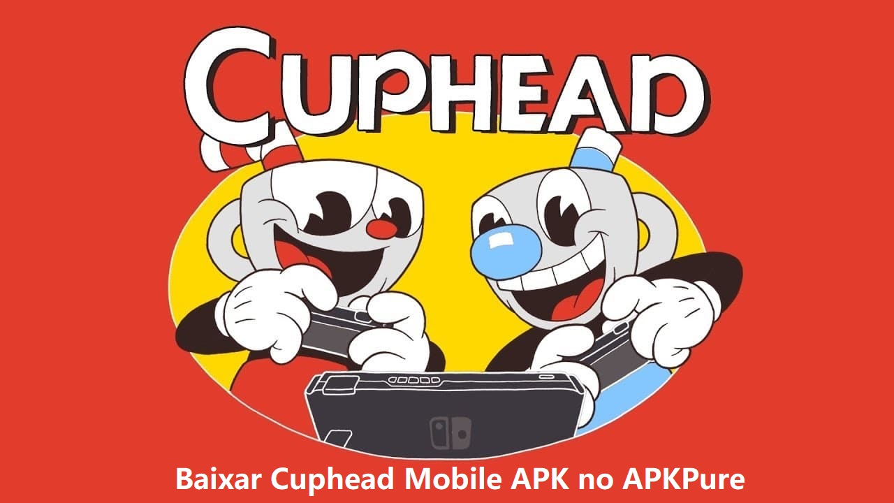 Baixar Cuphead Mobile APK 2024 - Versão Mais Recente no APKPure