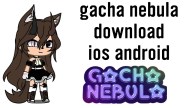 Como baixar Gacha Nebula no Android e iOS