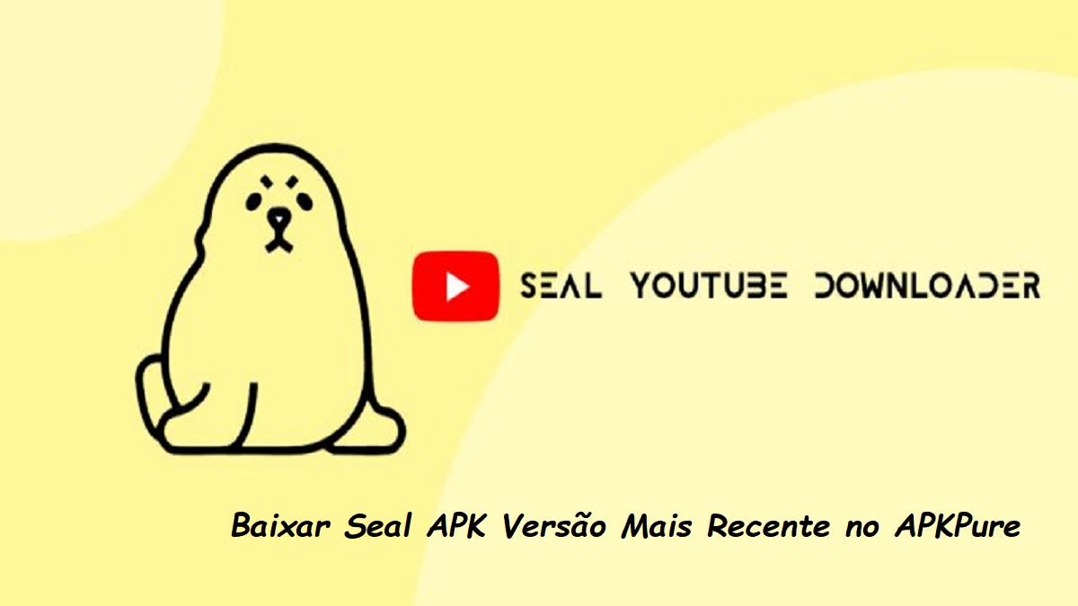 Baixar Seal APK Versão Mais Recente 2024 no APKPure: Guia Completo image