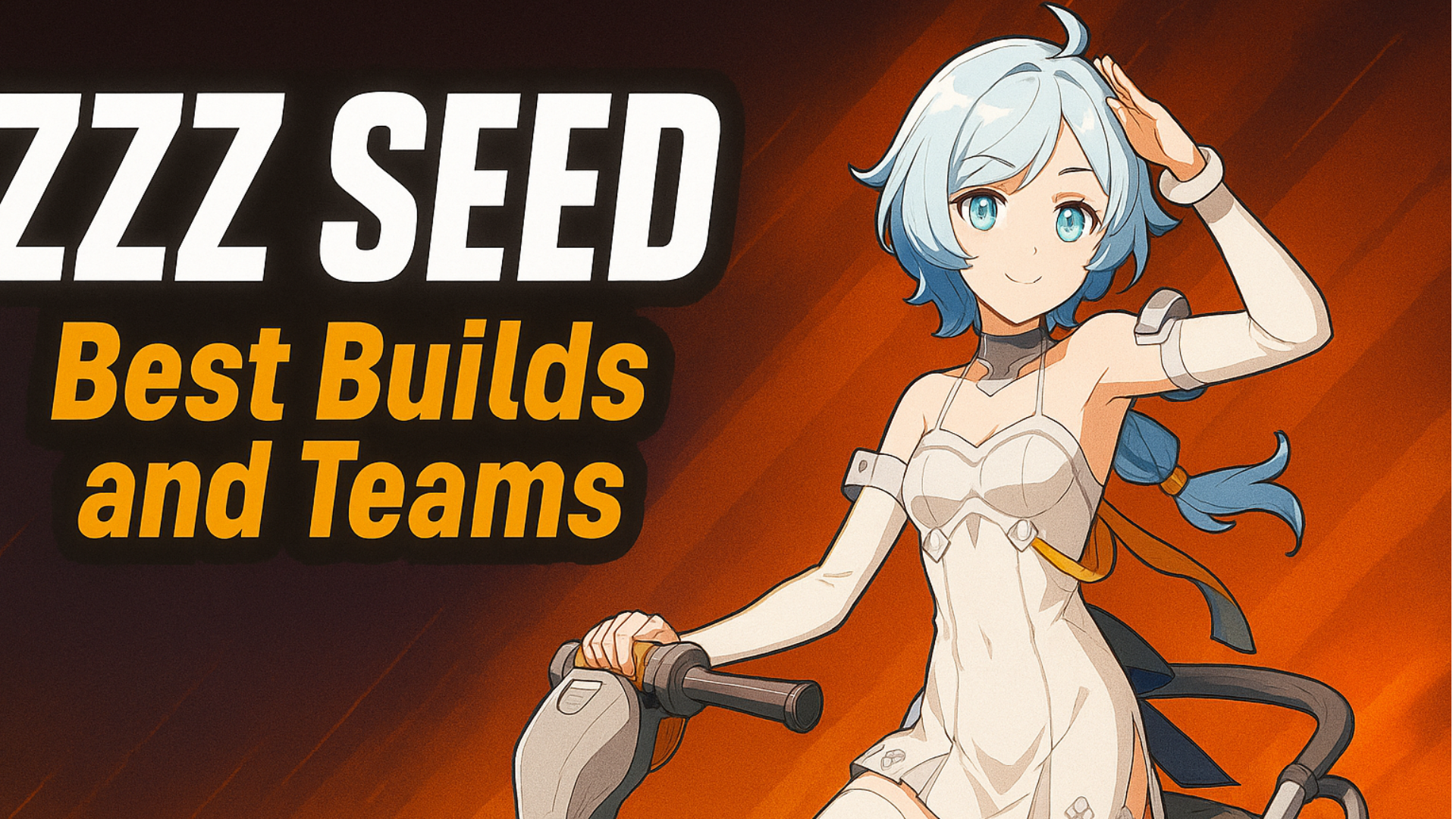 ZZZ Seed Best Builds and Teams | Zenless Zone Zero image