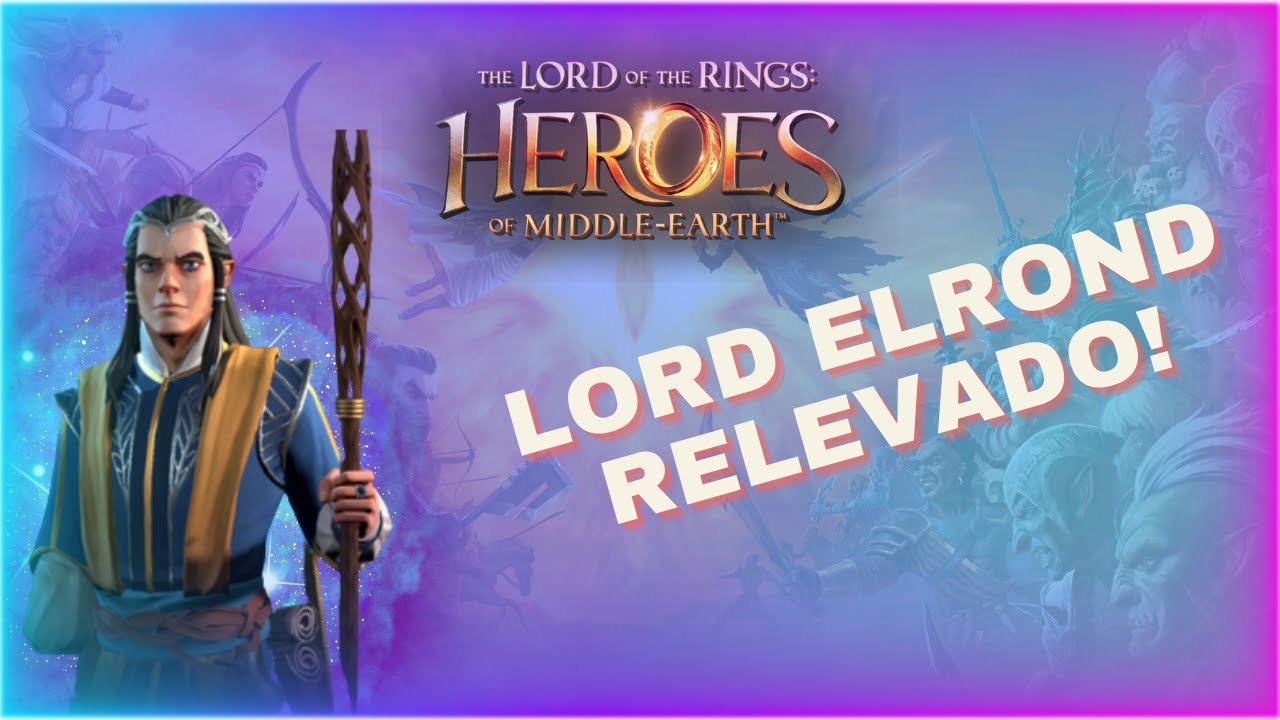 Lord Elrond chega em LotR: Heróis da Terra-média ainda este mês