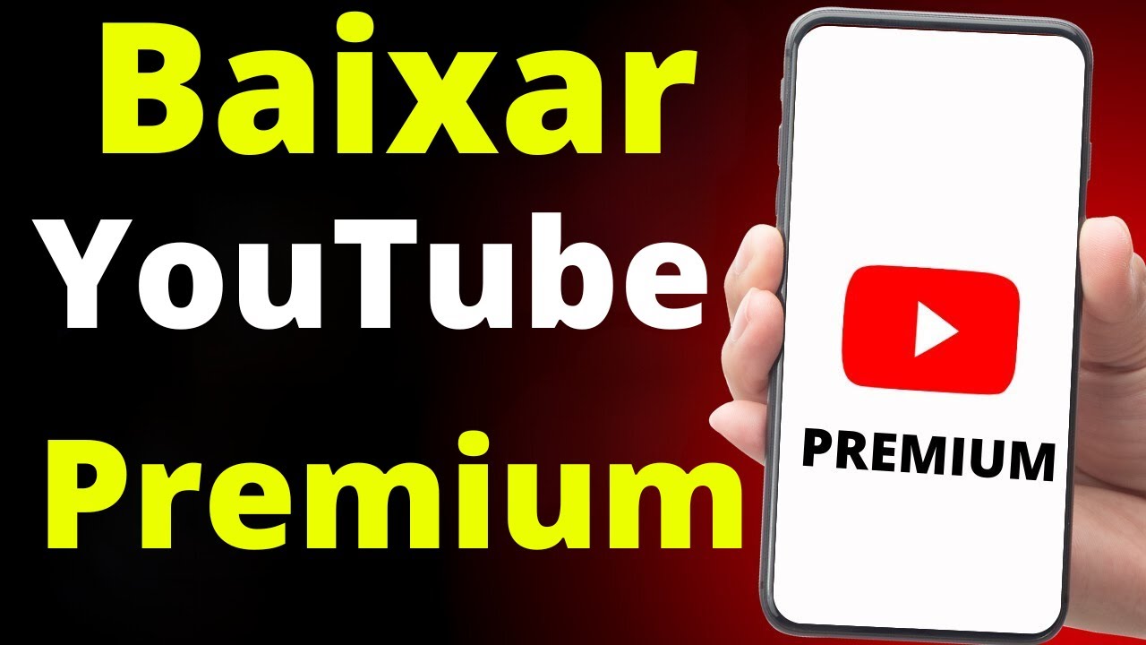 Baixar Youtube Premium APK 2024: Obtenha a Versão Mais Recente no Android