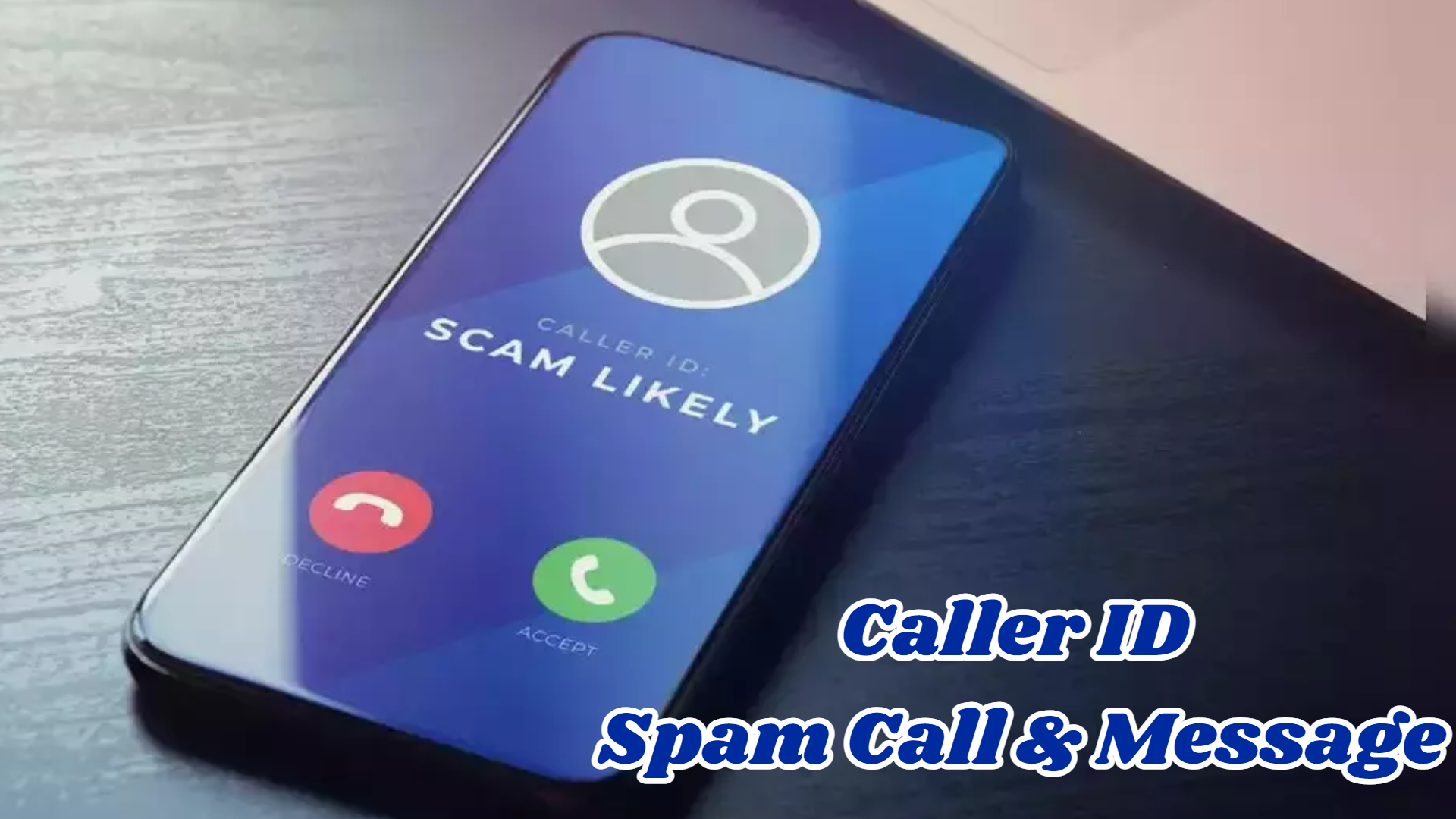 How to Download Caller ID Spam Call & Message APK Latest Version 6.9 for Android 2024
