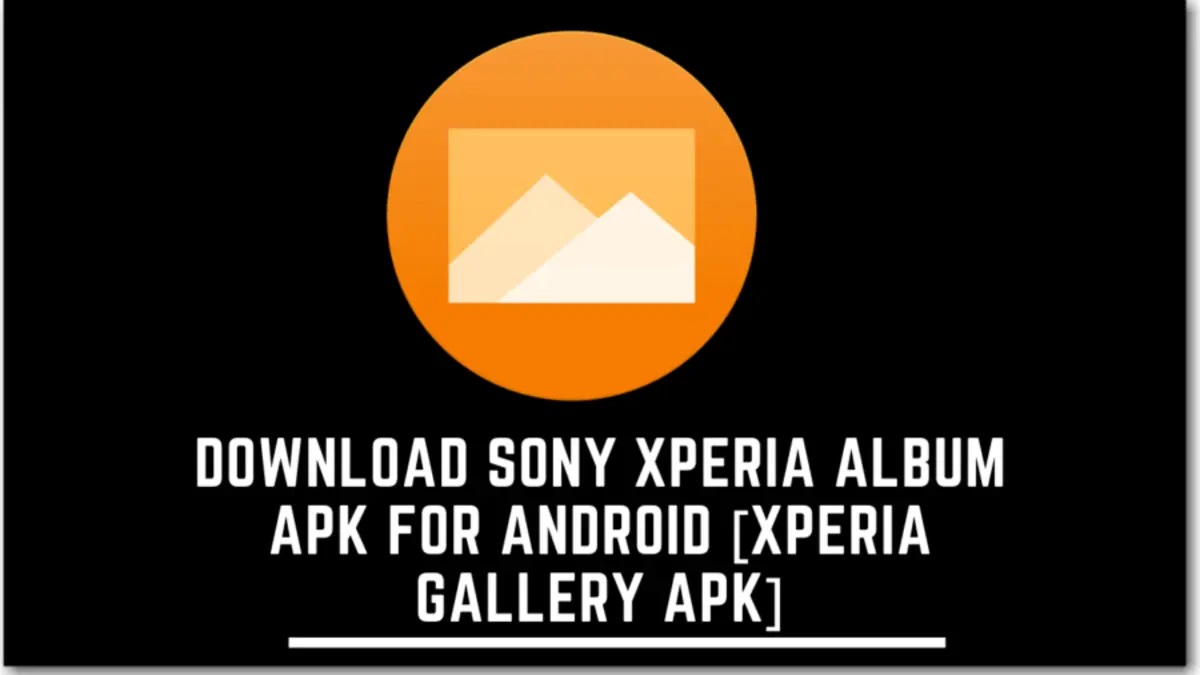 Android 2024 用の Sony Album APK 9.9.A.0.20 の最新バージョンをダウンロードする方法