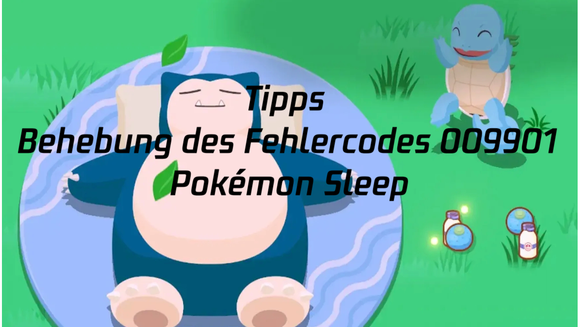 Tipps für die Behebung des Fehlercodes 009901 in Pokémon Sleep image