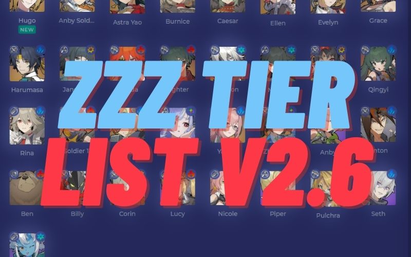 ZZZ Tier List 2.6 – Best Characters Ranked