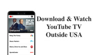 How to Download and Watch YouTube TV Outside USA