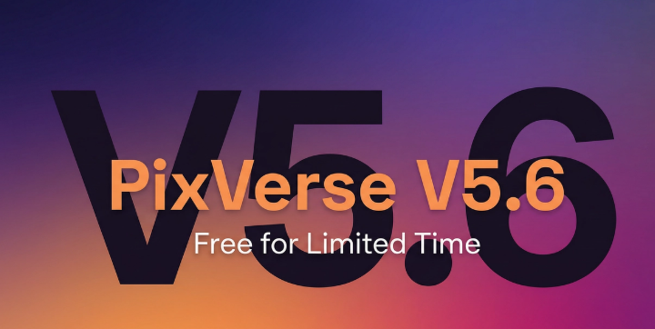 PixVerse V5.6