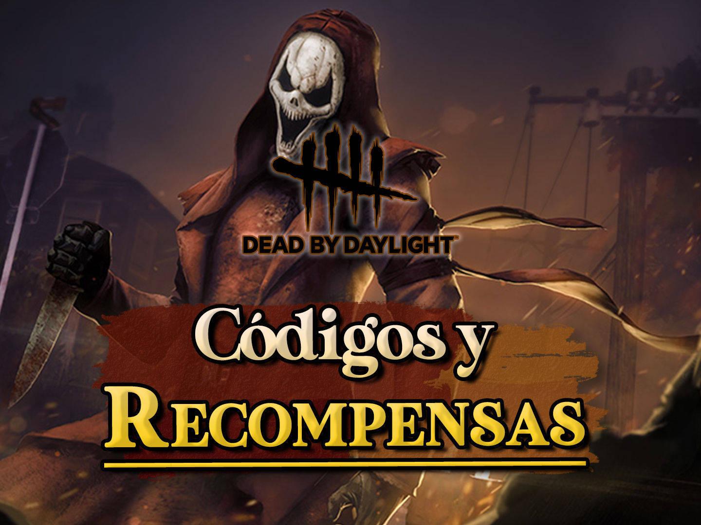 Dead By Daylight Códigos Para Canjear Recompensas Gratis Agosto De 2024