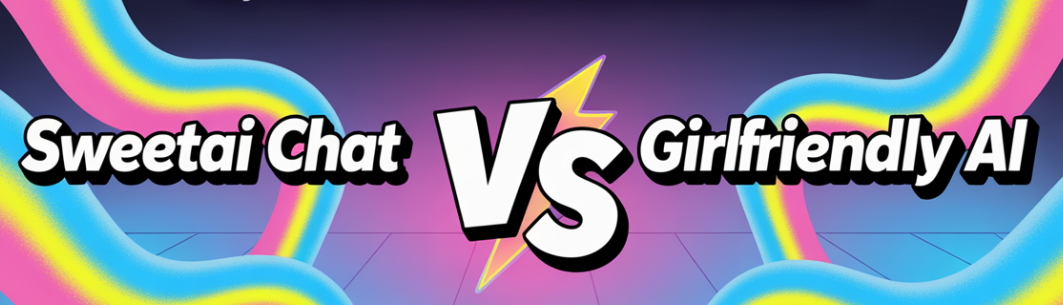 SweetAI Chat vs Girlfriendly AI: Why SweetAI Chat Is the Better Choice in 2025
